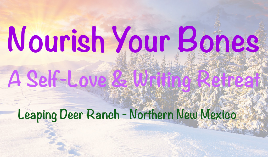 Nourish Your Bones Writer's Retreat